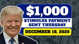 $1,000 stimulus payment sent Thursday, December 18, 2025
