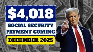 $4,018 Social Security Payment Coming December 2025