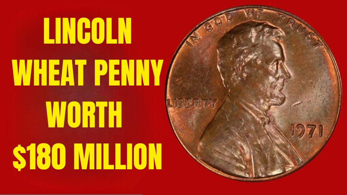 Lincoln Wheat Penny Worth $180 Million