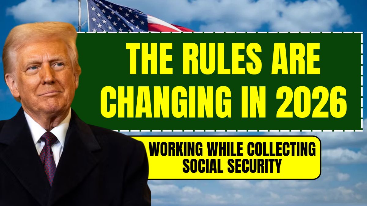 The Rules Are Changing in 2026 for Working While Collecting Social Security