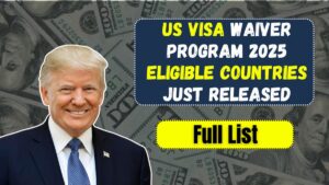 US Visa Waiver Program 2025: New Full List of Eligible Countries Just Released
